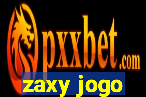 zaxy jogo