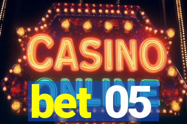 bet 05