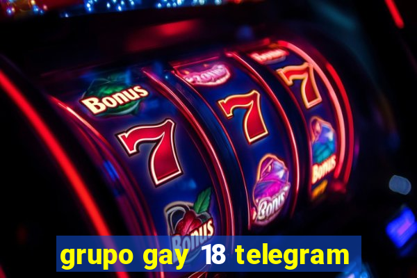 grupo gay 18 telegram