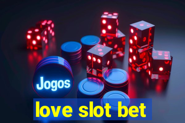 love slot bet