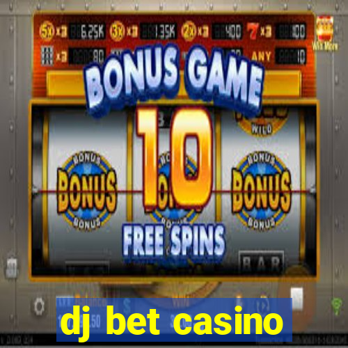 dj bet casino