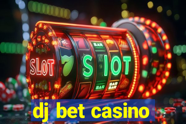 dj bet casino