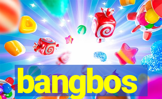 bangbos