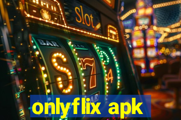 onlyflix apk