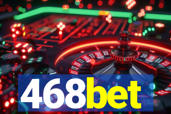 468bet