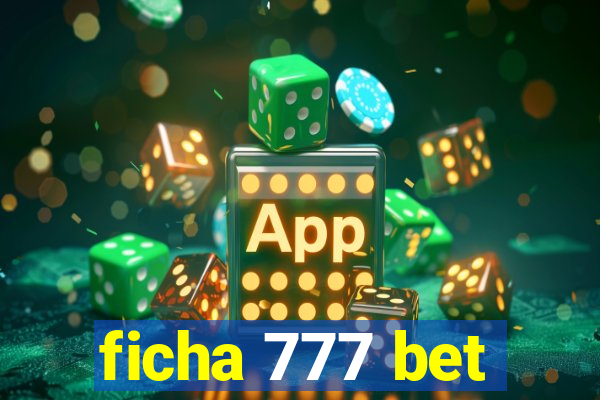 ficha 777 bet