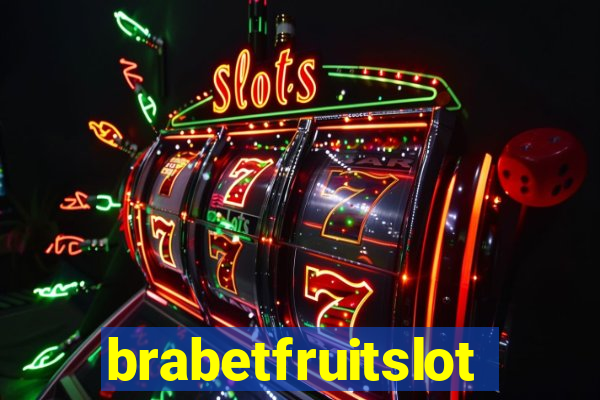 brabetfruitslot