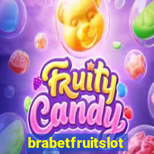 brabetfruitslot