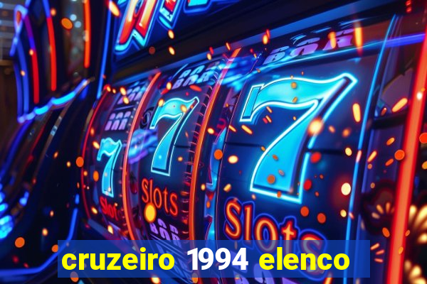 cruzeiro 1994 elenco