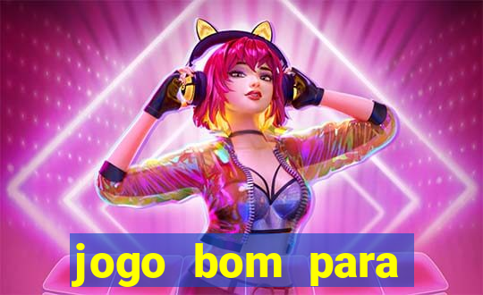 jogo bom para apostar hoje