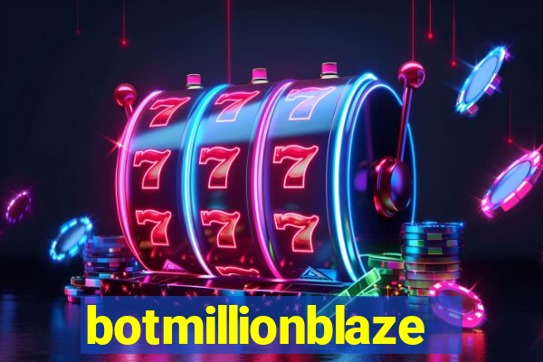 botmillionblaze