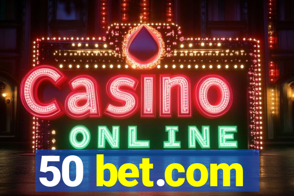 50 bet.com