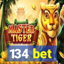 134 bet