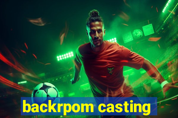 backrpom casting