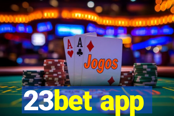 23bet app