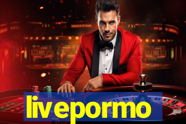 livepormo