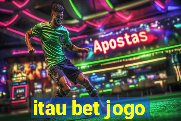 itau bet jogo