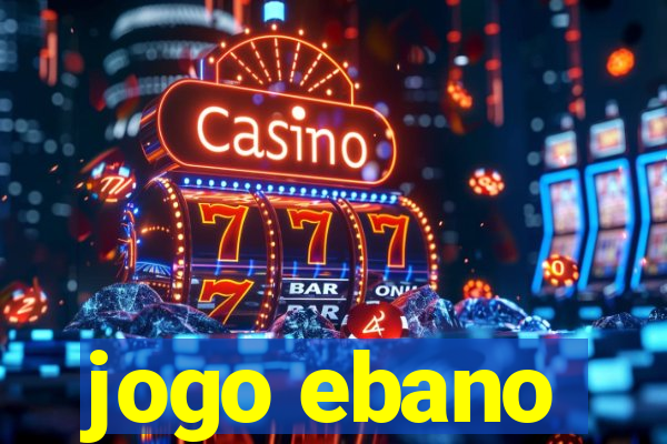 jogo ebano