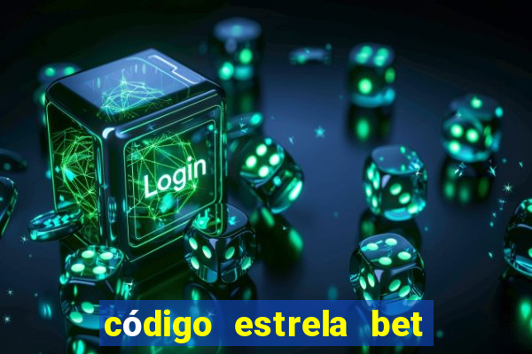 código estrela bet 5 reais