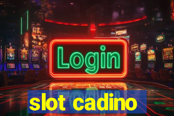 slot cadino