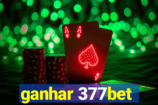 ganhar 377bet