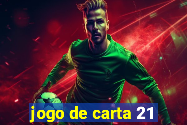 jogo de carta 21