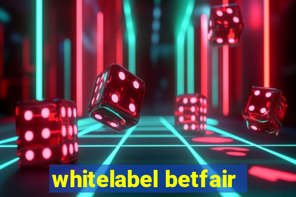 whitelabel betfair