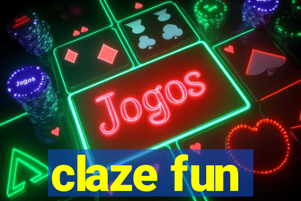 claze fun