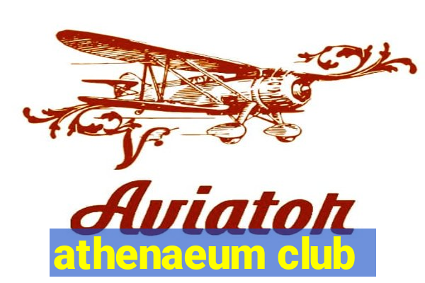 athenaeum club