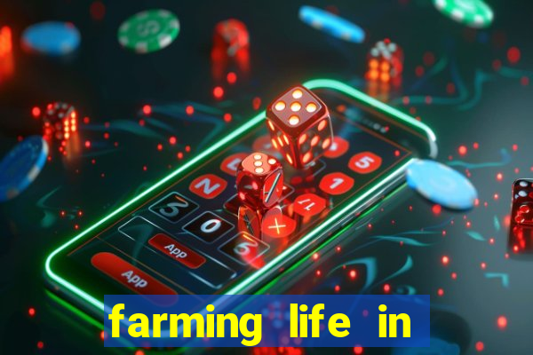 farming life in another world dublado