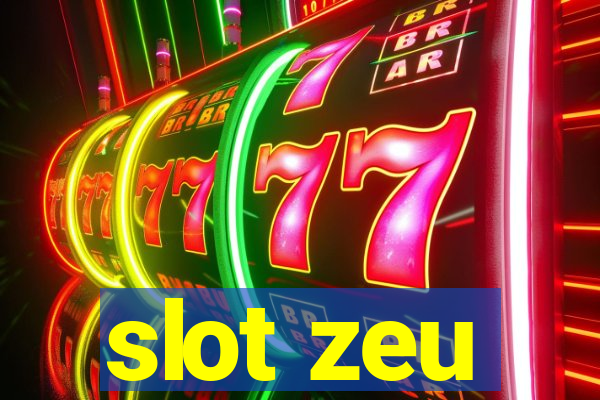 slot zeu