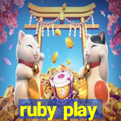 ruby play