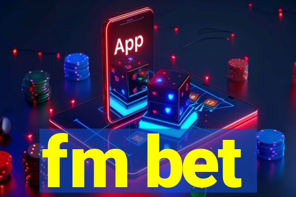 fm bet