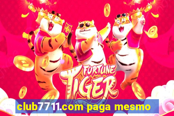 club7711.com paga mesmo