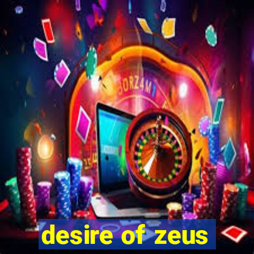 desire of zeus