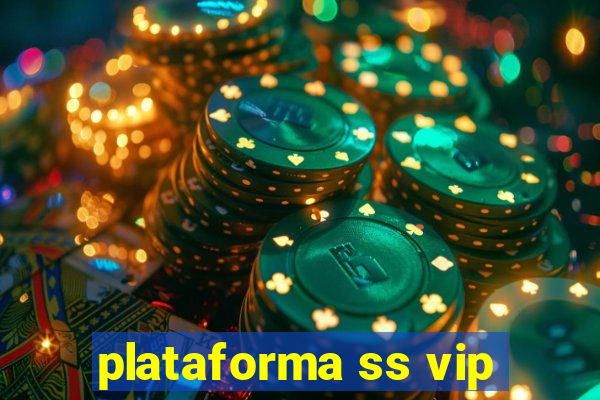 plataforma ss vip