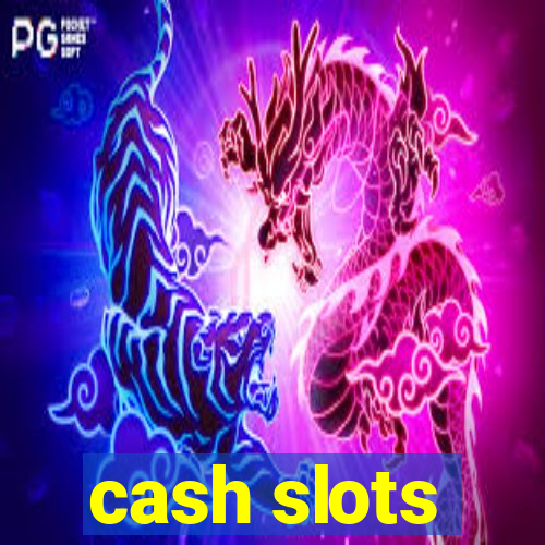 cash slots