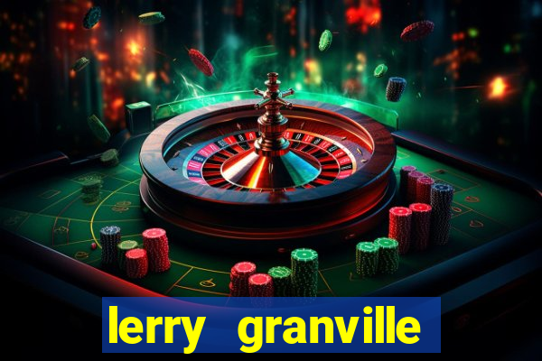 lerry granville reclame aqui