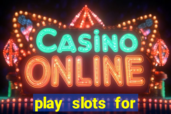 play slots for money online