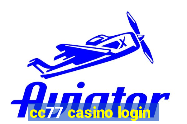 cc77 casino login