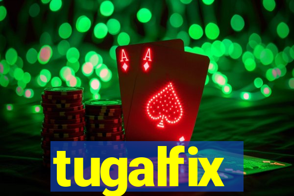 tugalfix