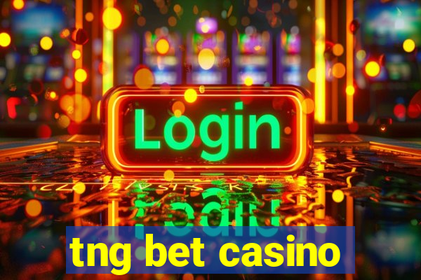 tng bet casino