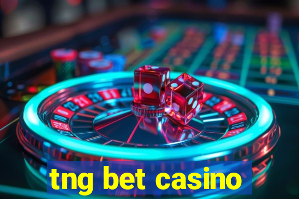 tng bet casino