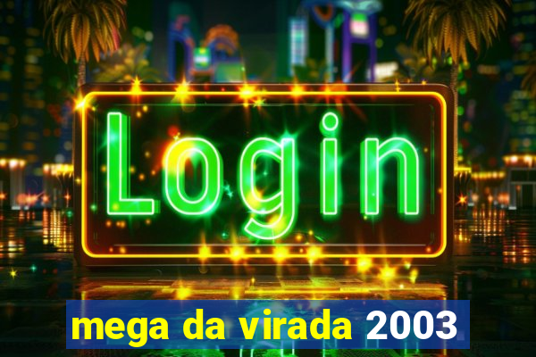 mega da virada 2003