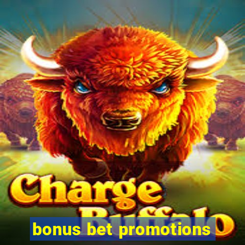 bonus bet promotions