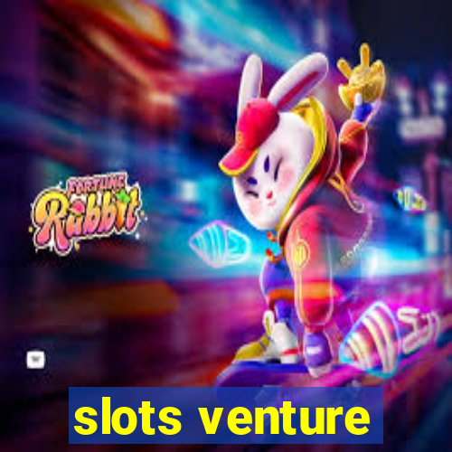 slots venture