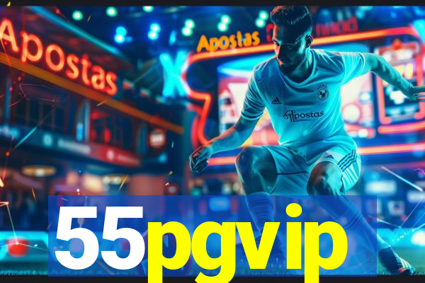 55pgvip