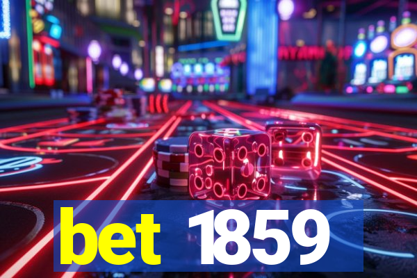 bet 1859