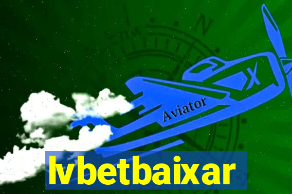 lvbetbaixar