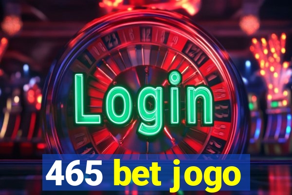 465 bet jogo